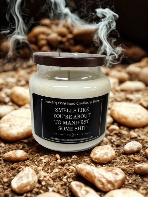 Smells like you're about to manifest some sh**