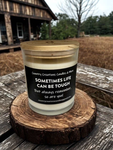 Sometimes Life can be tough but always remember, so are you!