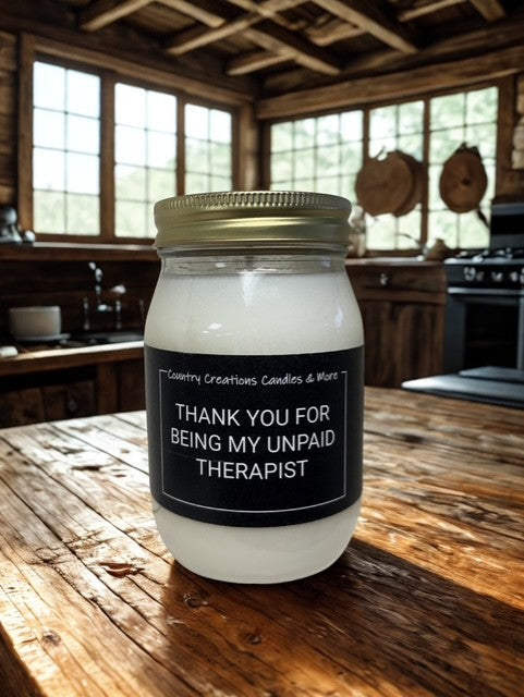 Thank you for being my unpaid therapist